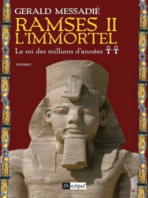 cover image of Ramsès II l'immortel--tome 2 Le roi des millions d'années
